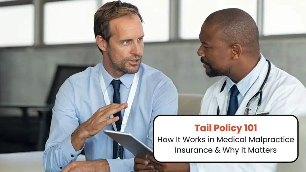 Doctor discussing tail policy coverage with an insurance consultant